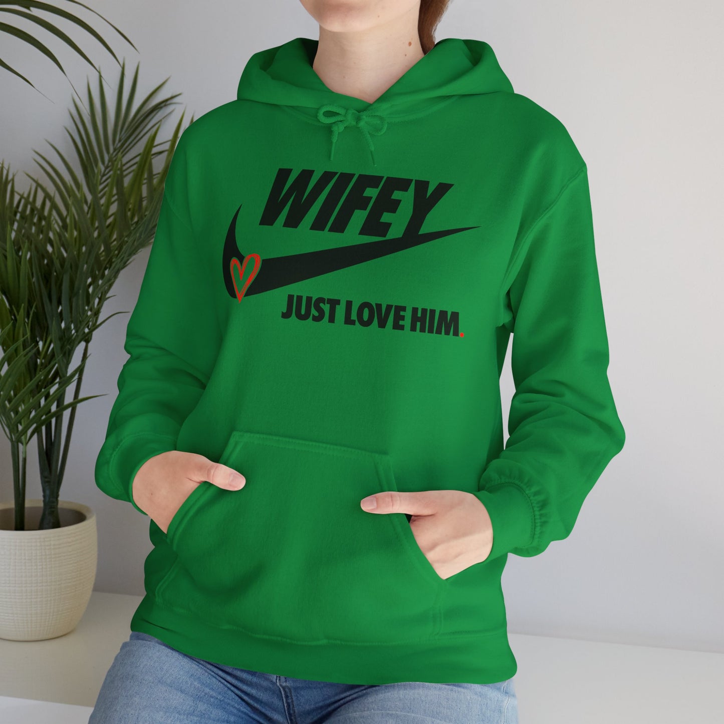 OF™ WIFEY... JUST LOVE HIM (Unisex Hooded Sweatshirt) - ONLY FASHION LTD