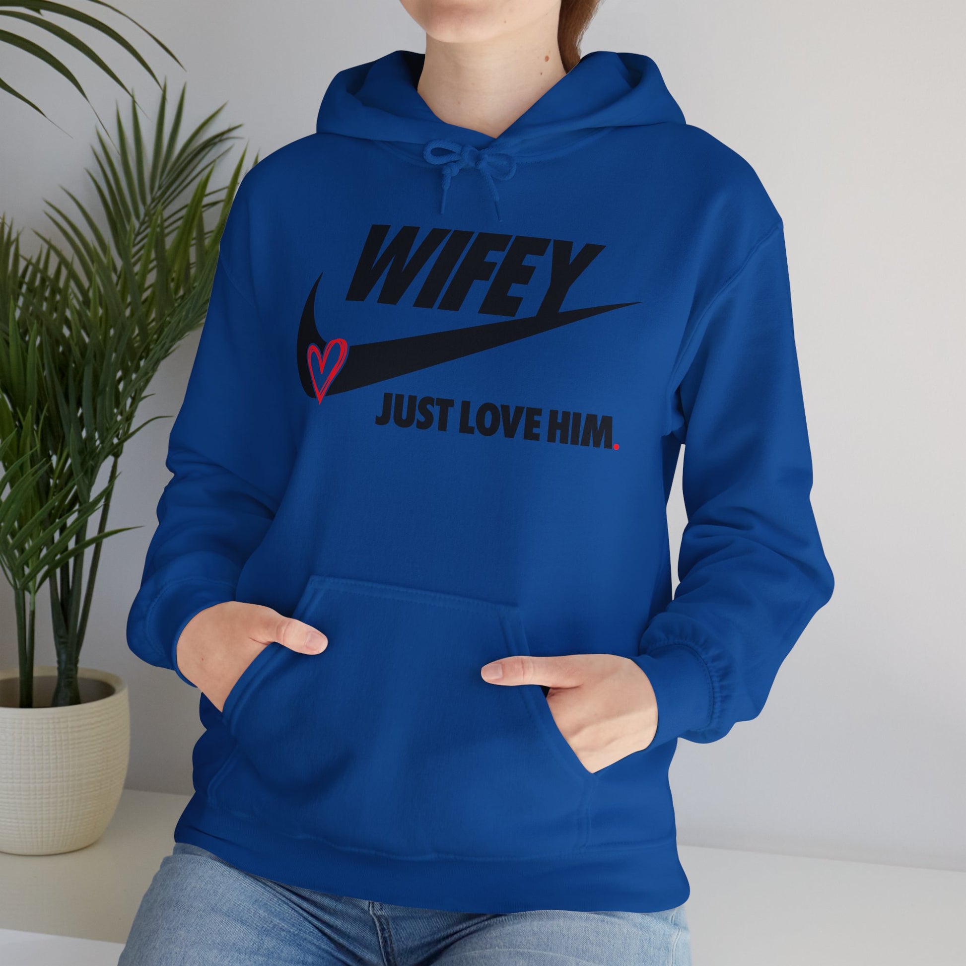 OF™ WIFEY... JUST LOVE HIM (Unisex Hooded Sweatshirt) - ONLY FASHION LTD