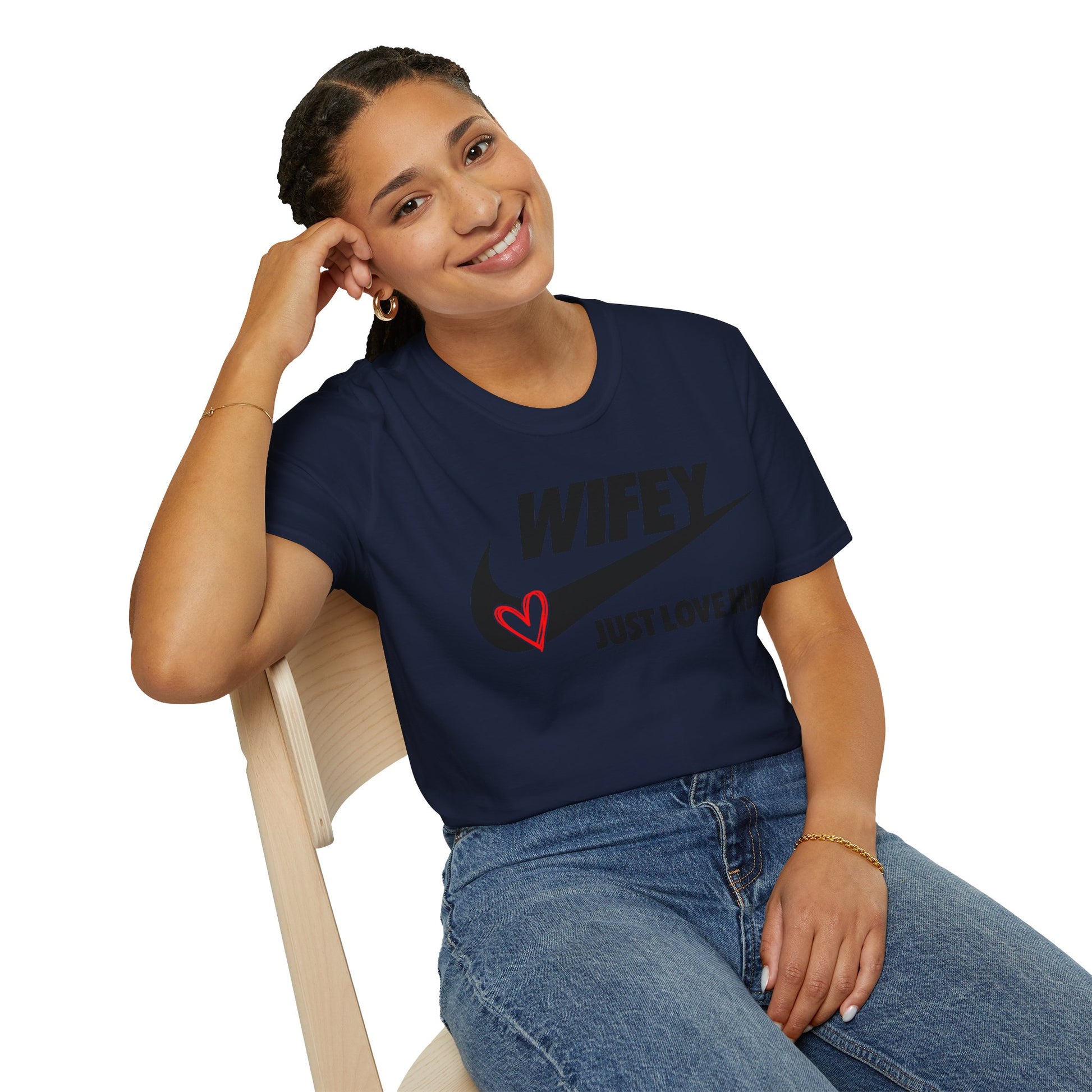 OF™ WIFEY... JUST LOVE HIM (Unisex Soft style T-Shirt) - ONLY FASHION LTD