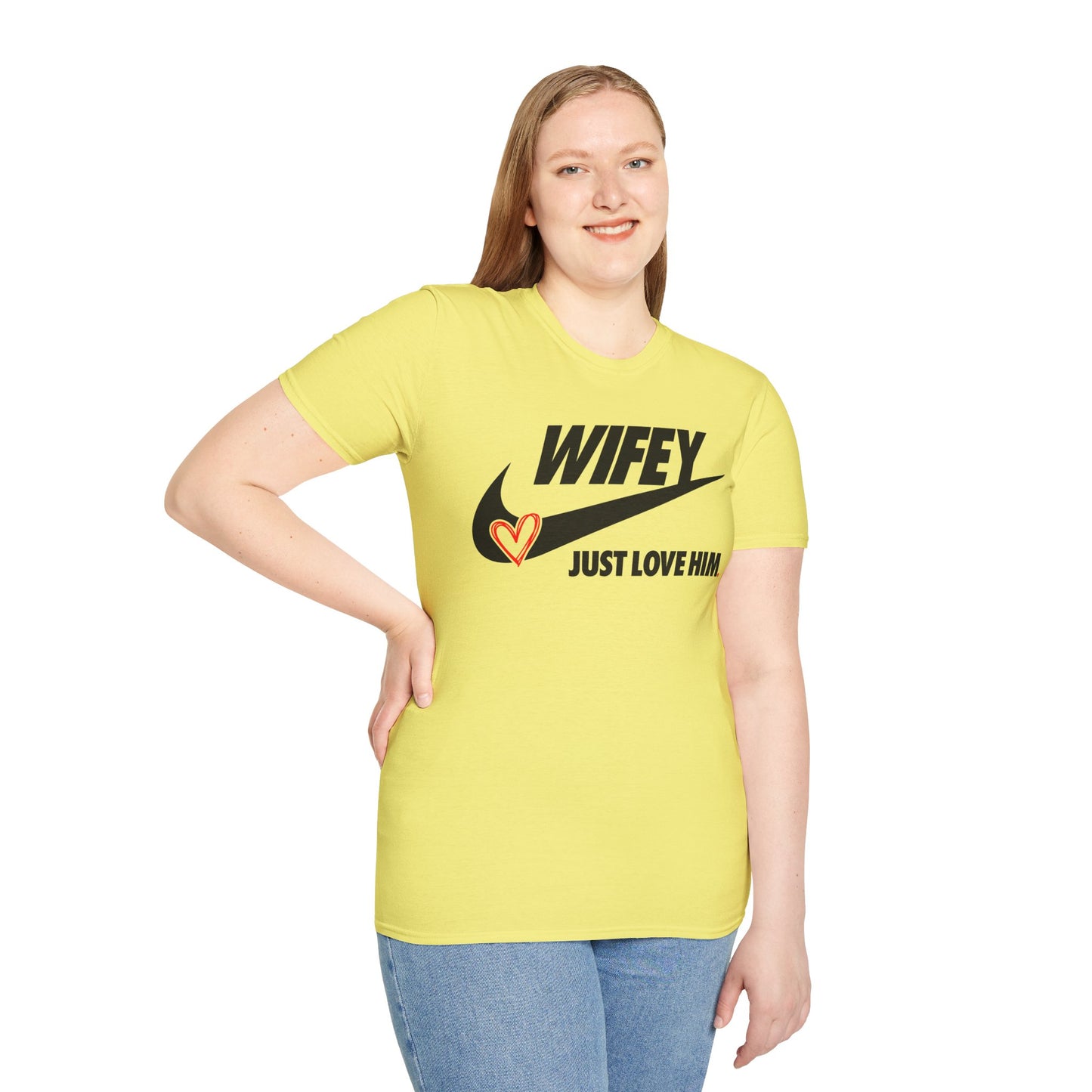 OF™ WIFEY... JUST LOVE HIM (Unisex Soft style T-Shirt) - ONLY FASHION LTD