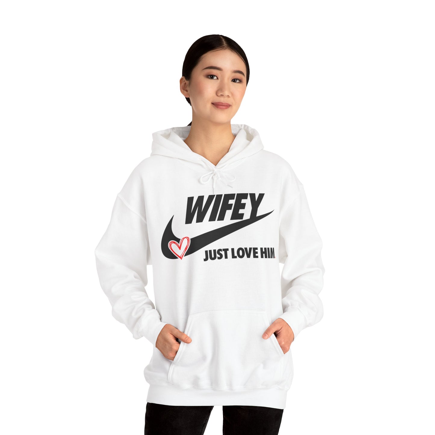 OF™ WIFEY... JUST LOVE HIM (Unisex Hooded Sweatshirt) - ONLY FASHION LTD