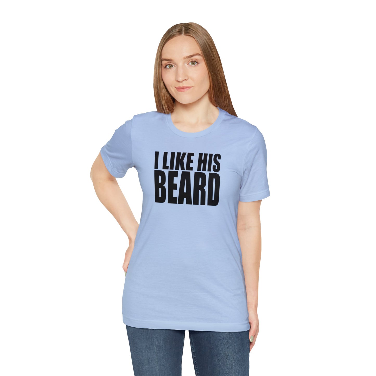 OF™ I LIKE HIS BEARD (Unisex Jersey Short Sleeve Tee) - ONLY FASHION LTD