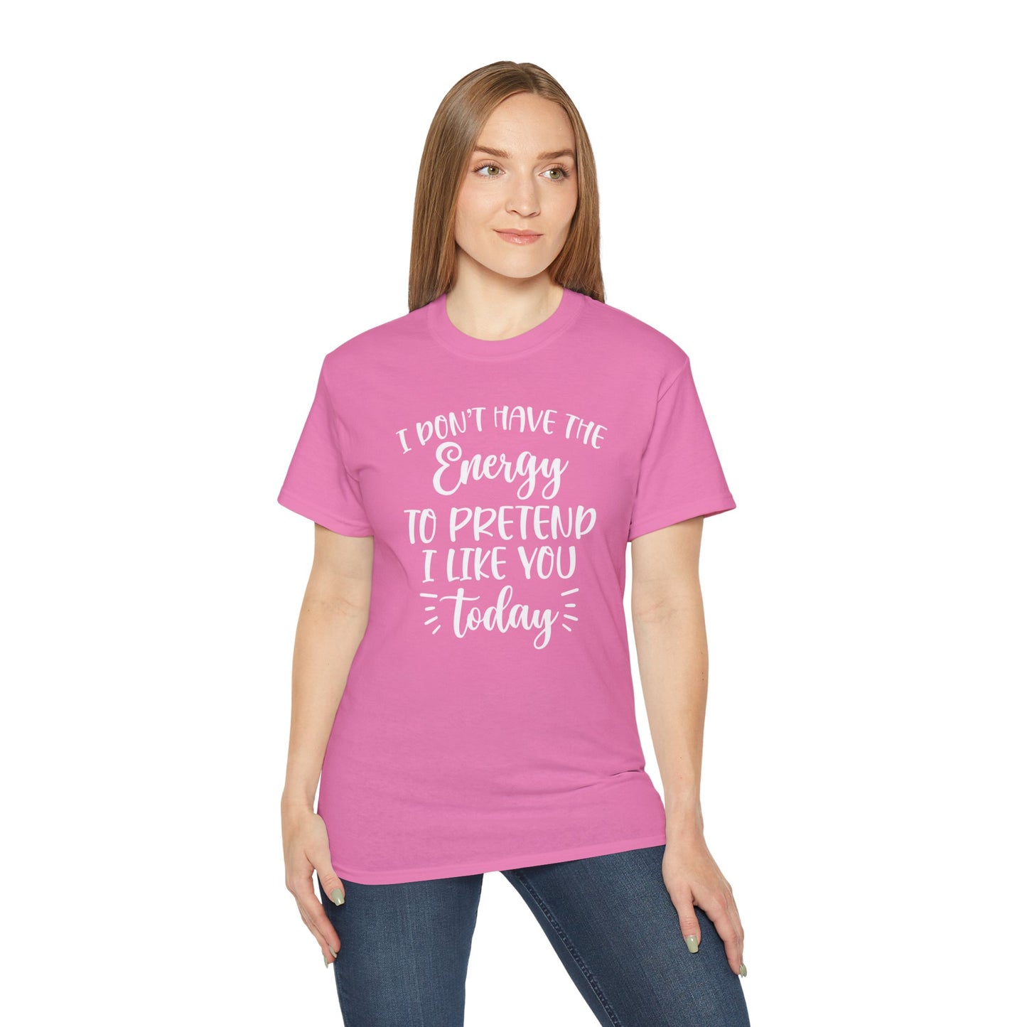 OF™ I DON'T HAVE THE ENERGY (Unisex Ultra Cotton Tee) - ONLY FASHION LTD