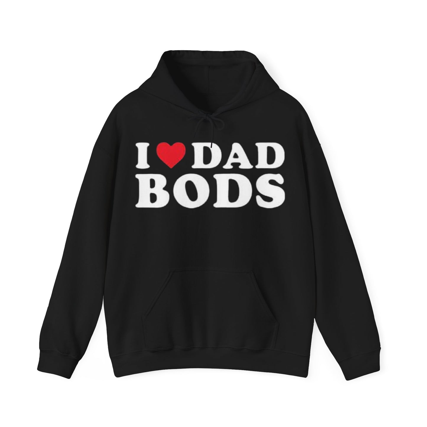 OF™ I HEART DAD BODS HOODIE - ONLY FASHION LTD