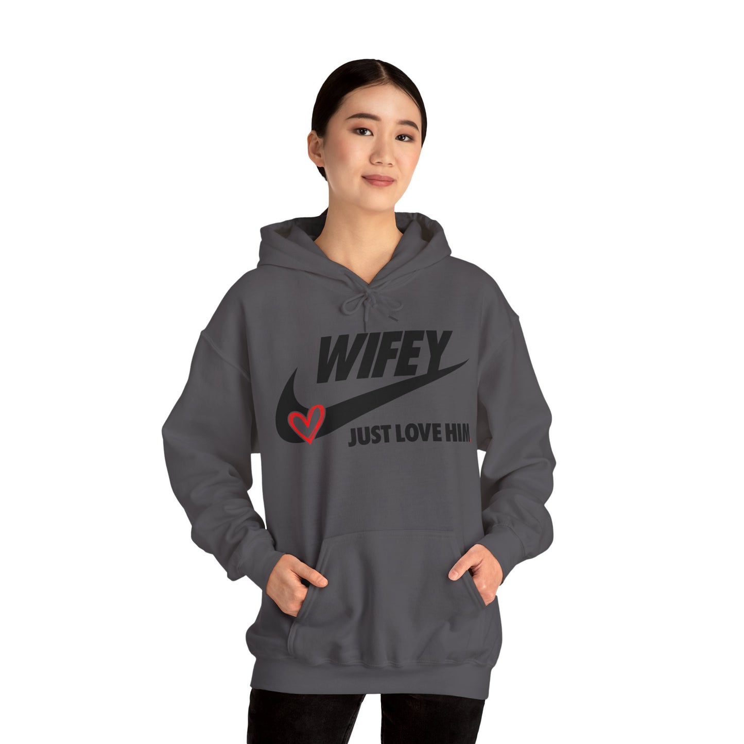 OF™ WIFEY... JUST LOVE HIM (Unisex Hooded Sweatshirt) - ONLY FASHION LTD