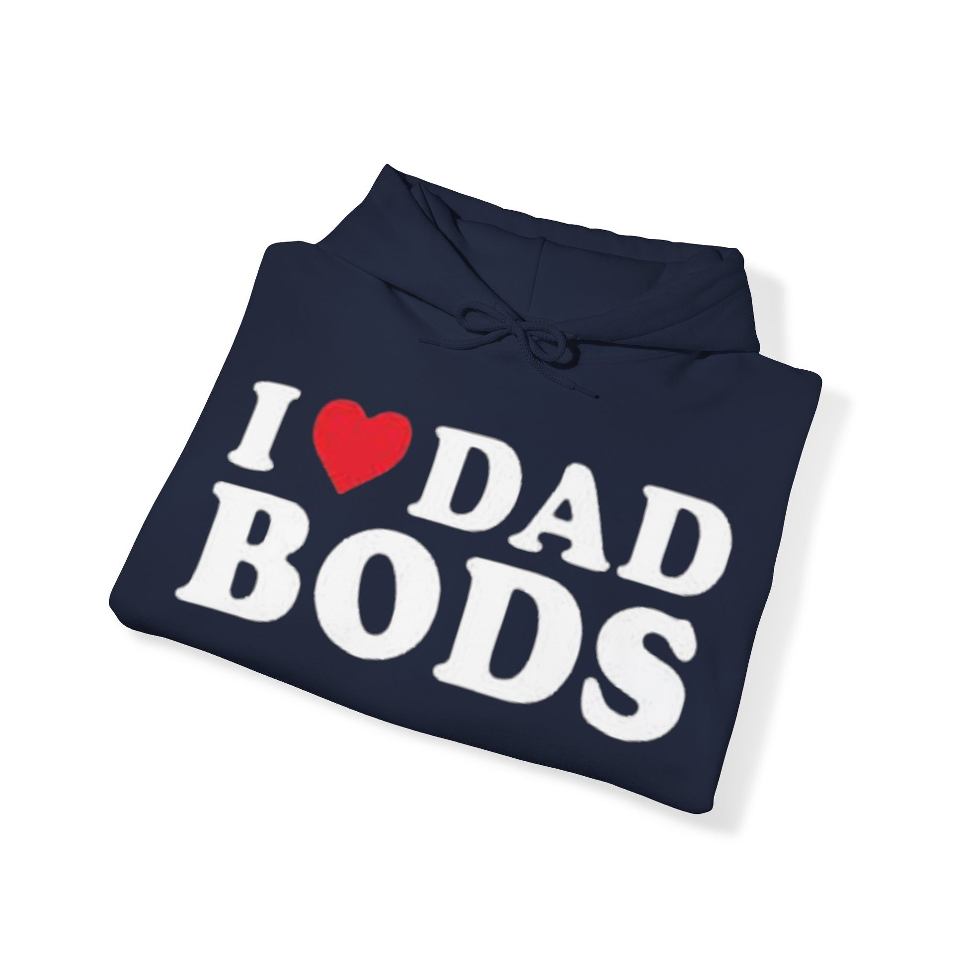 OF™ I HEART DAD BODS HOODIE - ONLY FASHION LTD