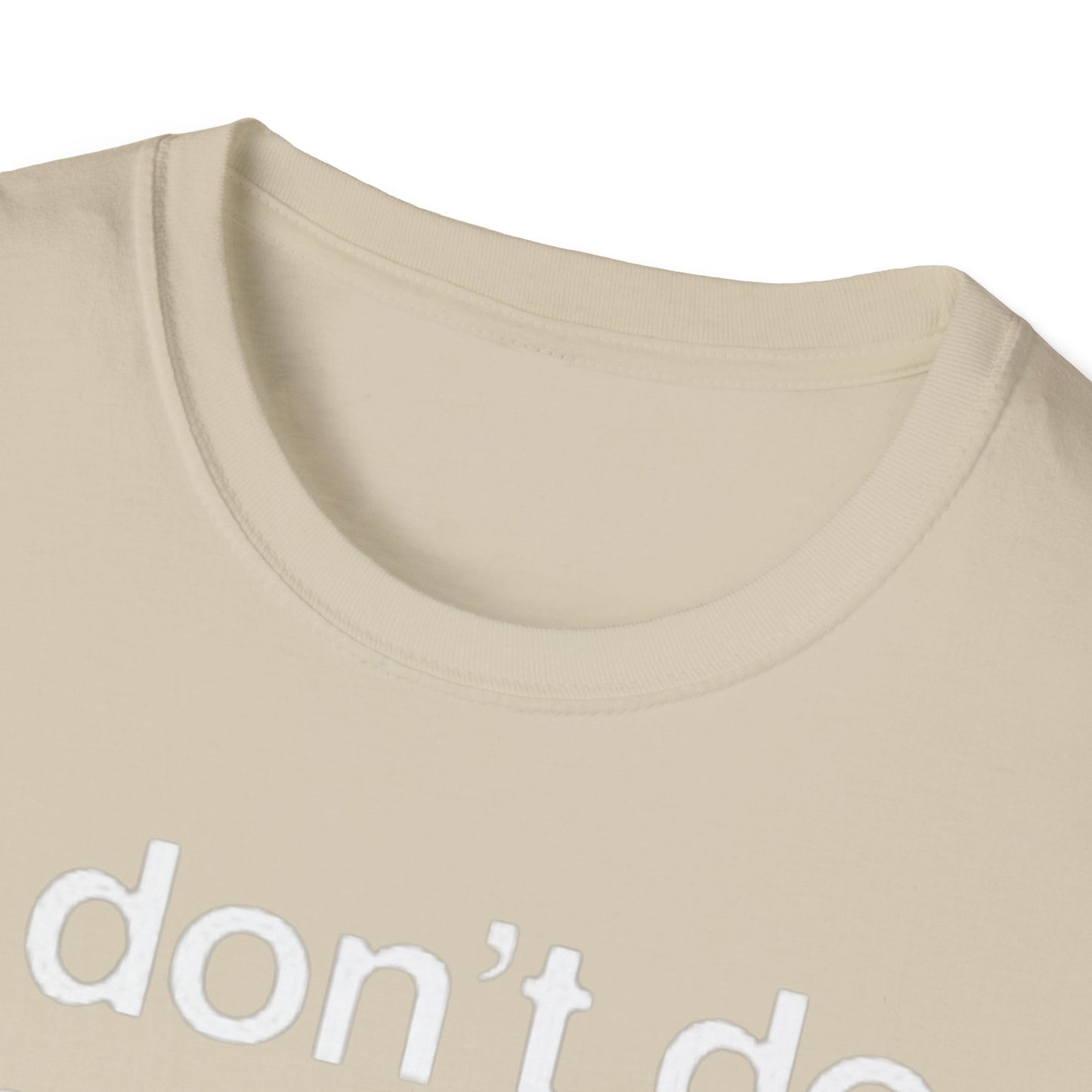 OF™ I DON'T DO MATCHING... (Unisex Soft style T-Shirt) - ONLY FASHION LTD