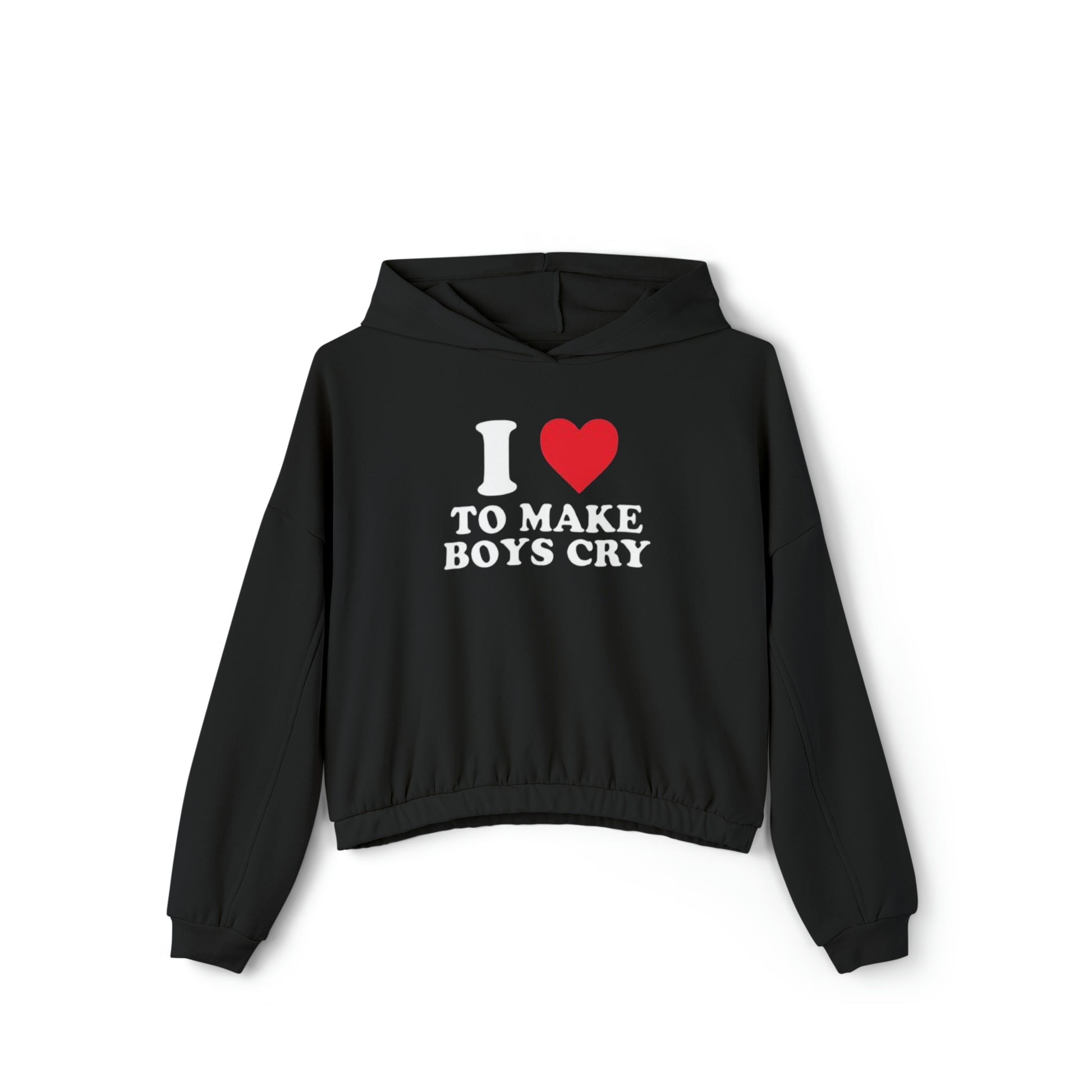 OF™ I LOVE TO MAKE BOYS CRY (Women's Cinched Bottom Hoodie) - ONLY FASHION LTD