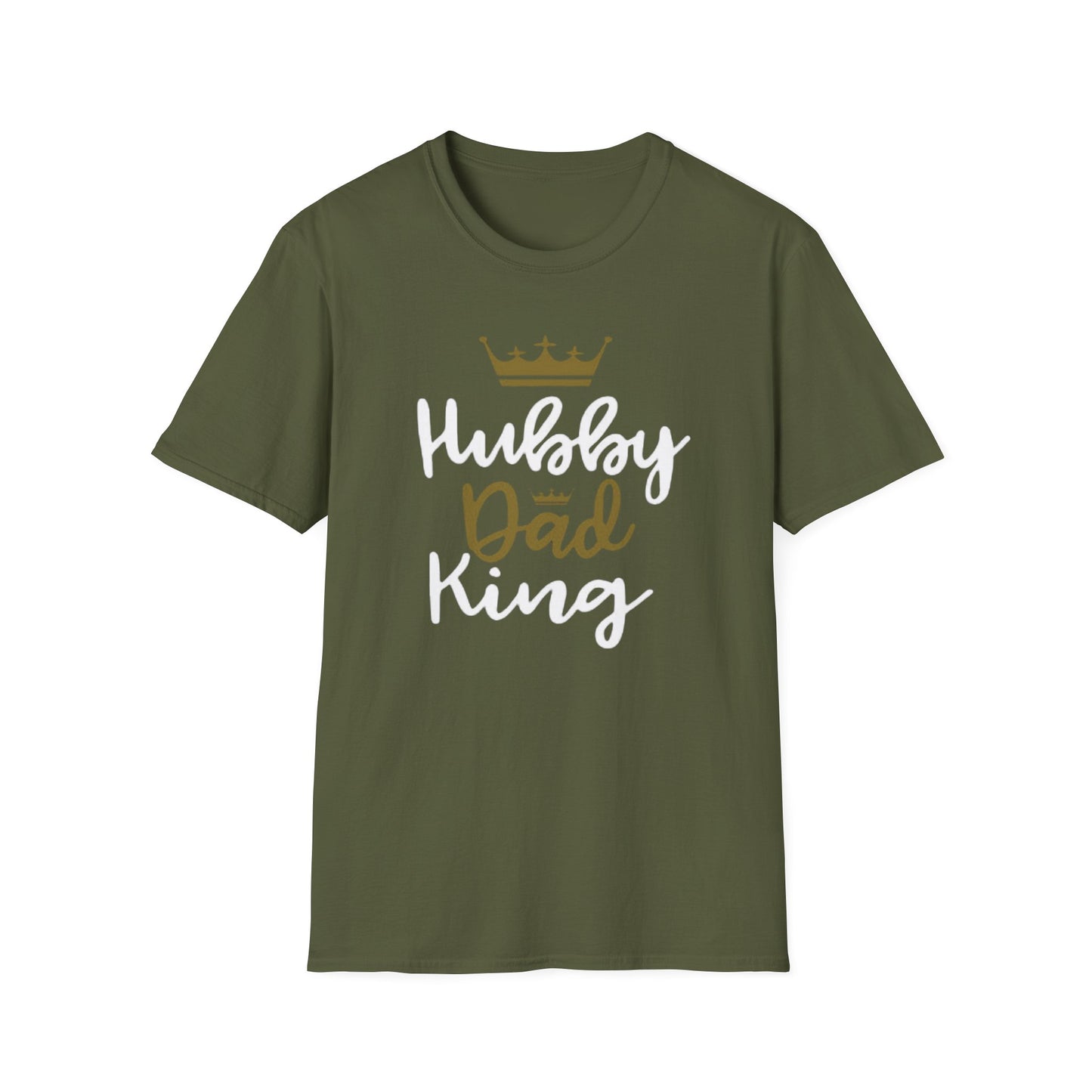 OF™ HUBBY DAD KING (Unisex Soft style T-Shirt) - ONLY FASHION LTD