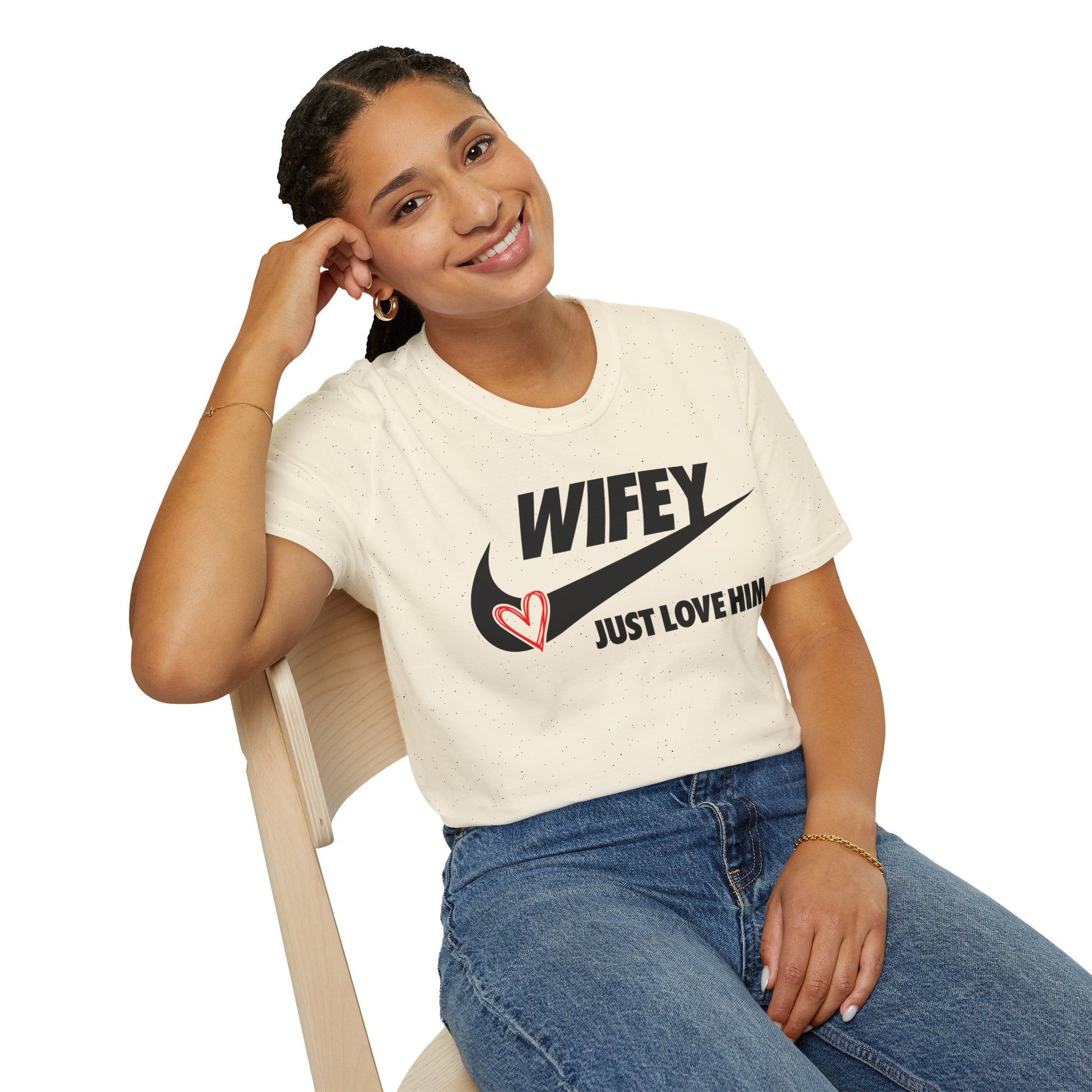 OF™ WIFEY... JUST LOVE HIM (Unisex Soft style T-Shirt) - ONLY FASHION LTD