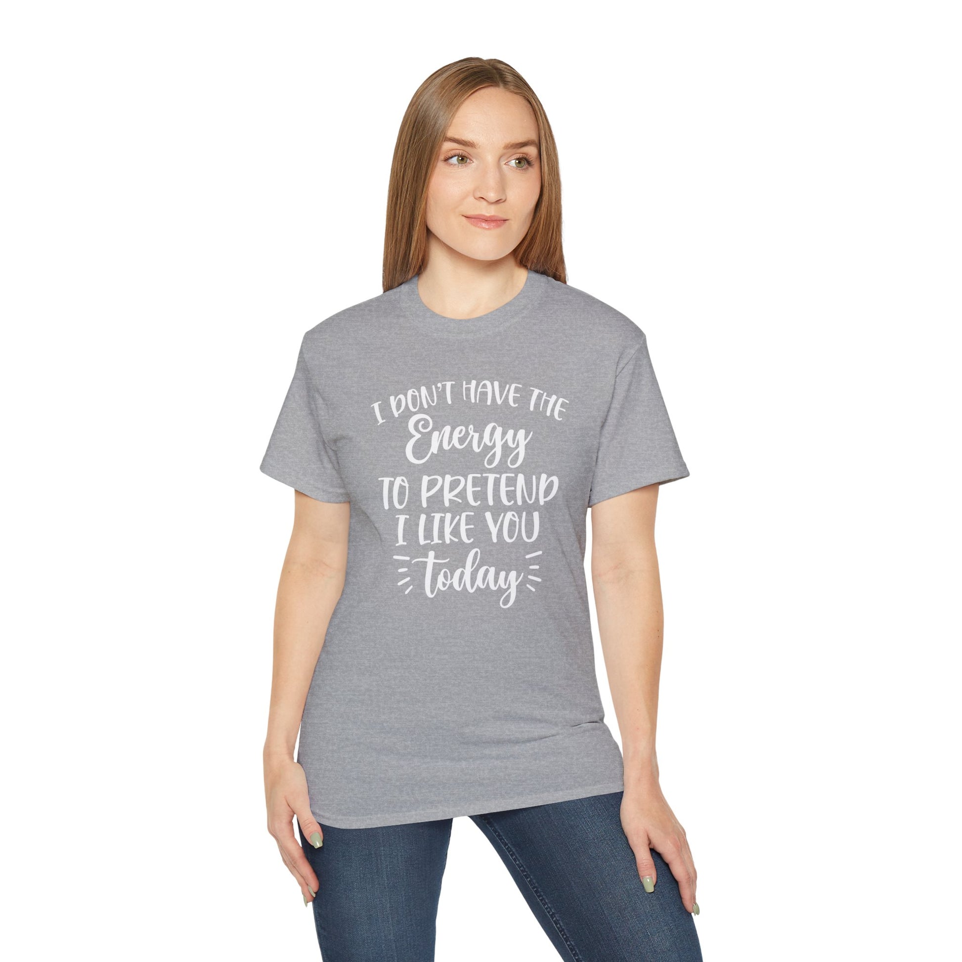 OF™ I DON'T HAVE THE ENERGY (Unisex Ultra Cotton Tee) - ONLY FASHION LTD