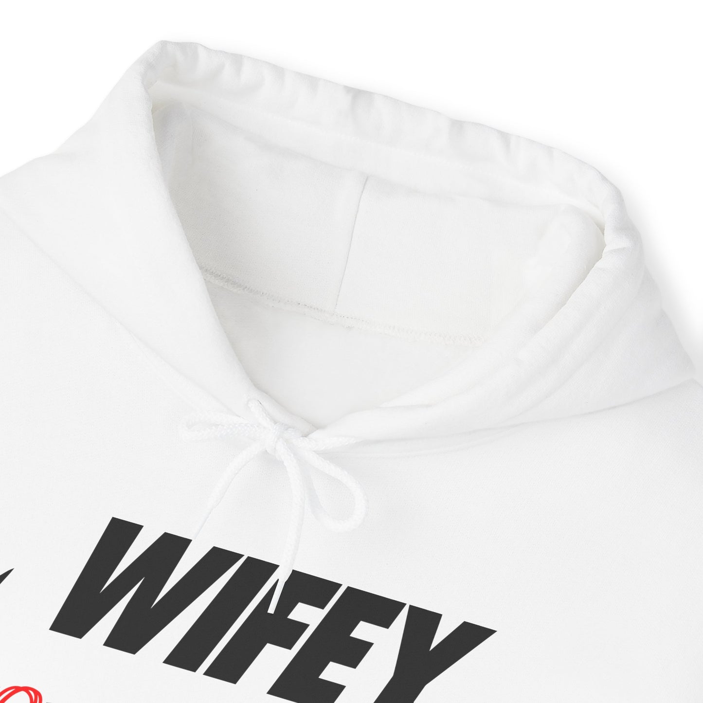 OF™ WIFEY... JUST LOVE HIM (Unisex Hooded Sweatshirt) - ONLY FASHION LTD