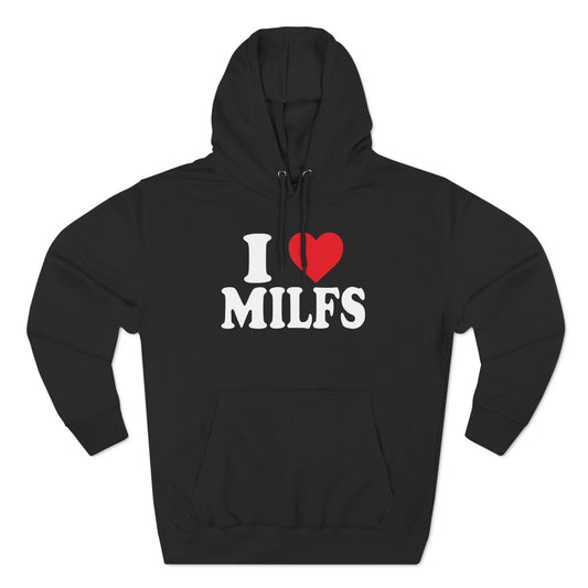 OF™ I LOVE MILFS (Unisex Three-Panel Fleece Hoodie) - ONLY FASHION LTD