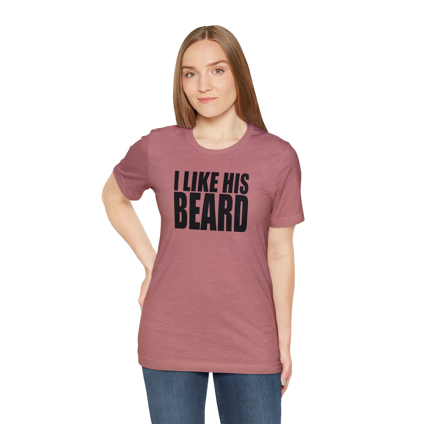 OF™ I LIKE HIS BEARD (Unisex Jersey Short Sleeve Tee) - ONLY FASHION LTD