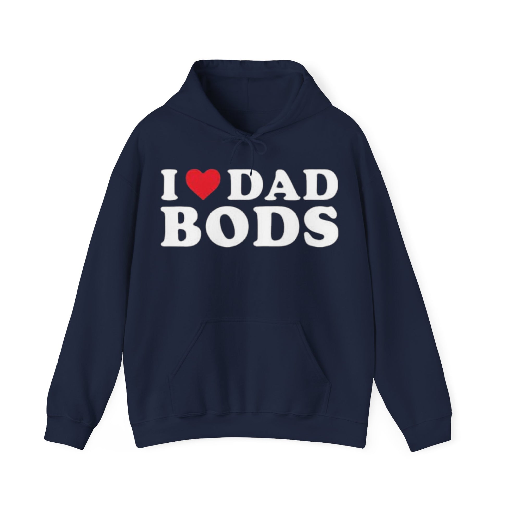 OF™ I HEART DAD BODS HOODIE - ONLY FASHION LTD