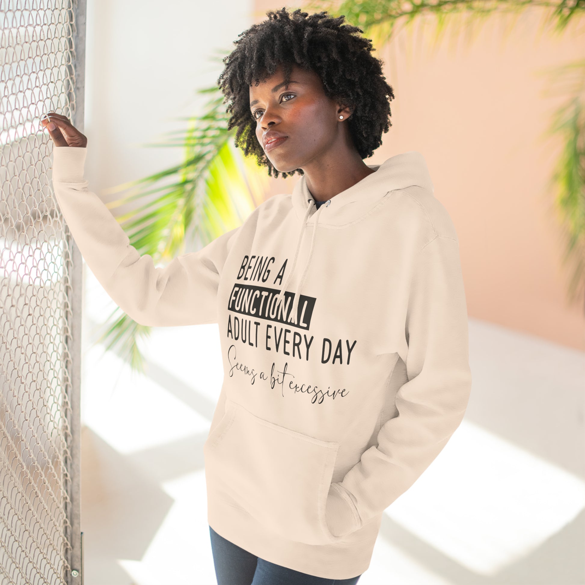 OF™ BEING A FUNCTIONAL ADULT... (Three-Panel Fleece Hoodie) - ONLY FASHION LTD