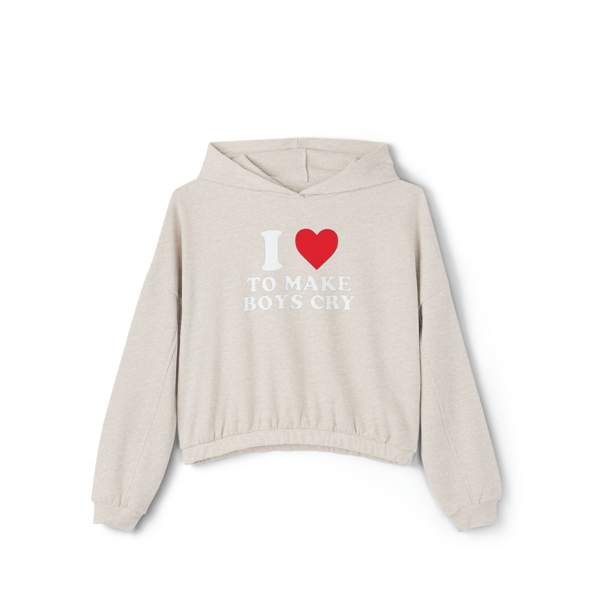 OF™ I LOVE TO MAKE BOYS CRY (Women's Cinched Bottom Hoodie) - ONLY FASHION LTD