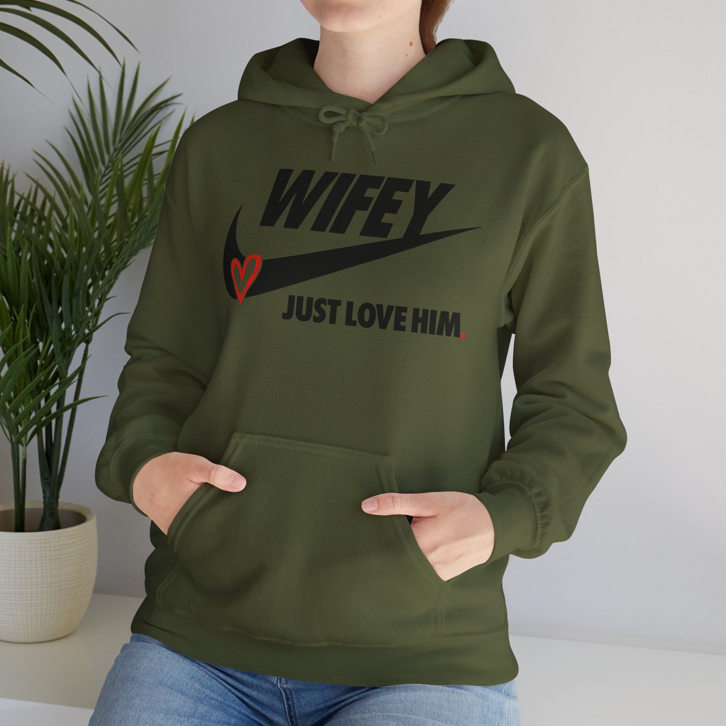 OF™ WIFEY... JUST LOVE HIM (Unisex Hooded Sweatshirt) - ONLY FASHION LTD