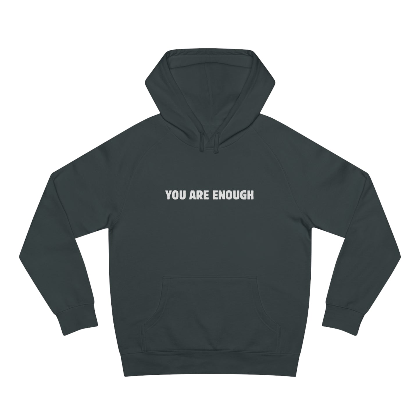 OF™ YOU ARE ENOUGH... (Unisex Luxury) - ONLY FASHION LTD