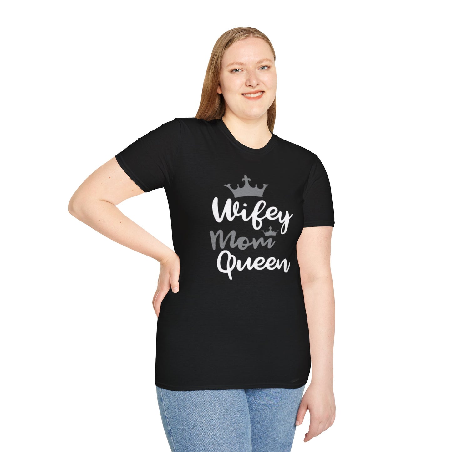 OF™ Wifey Mom Queen (Unisex Soft style T-Shirt) - ONLY FASHION LTD