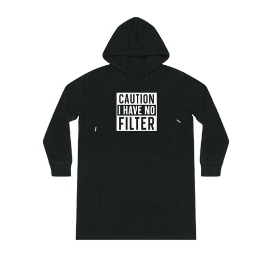 OF™ CAUTION I HAVE NO FILTER (Hoodie Dress) - ONLY FASHION LTD