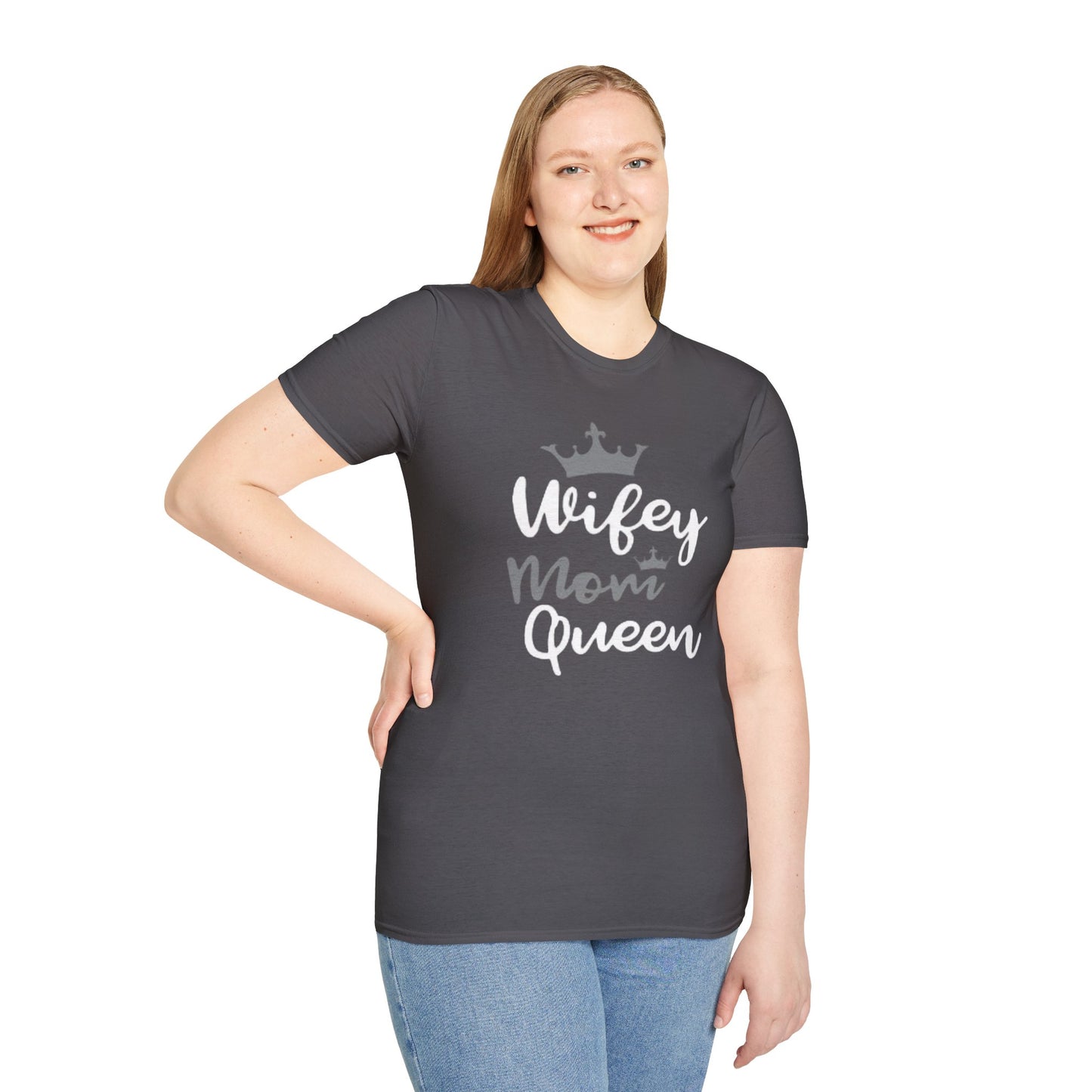 OF™ Wifey Mom Queen (Unisex Soft style T-Shirt) - ONLY FASHION LTD