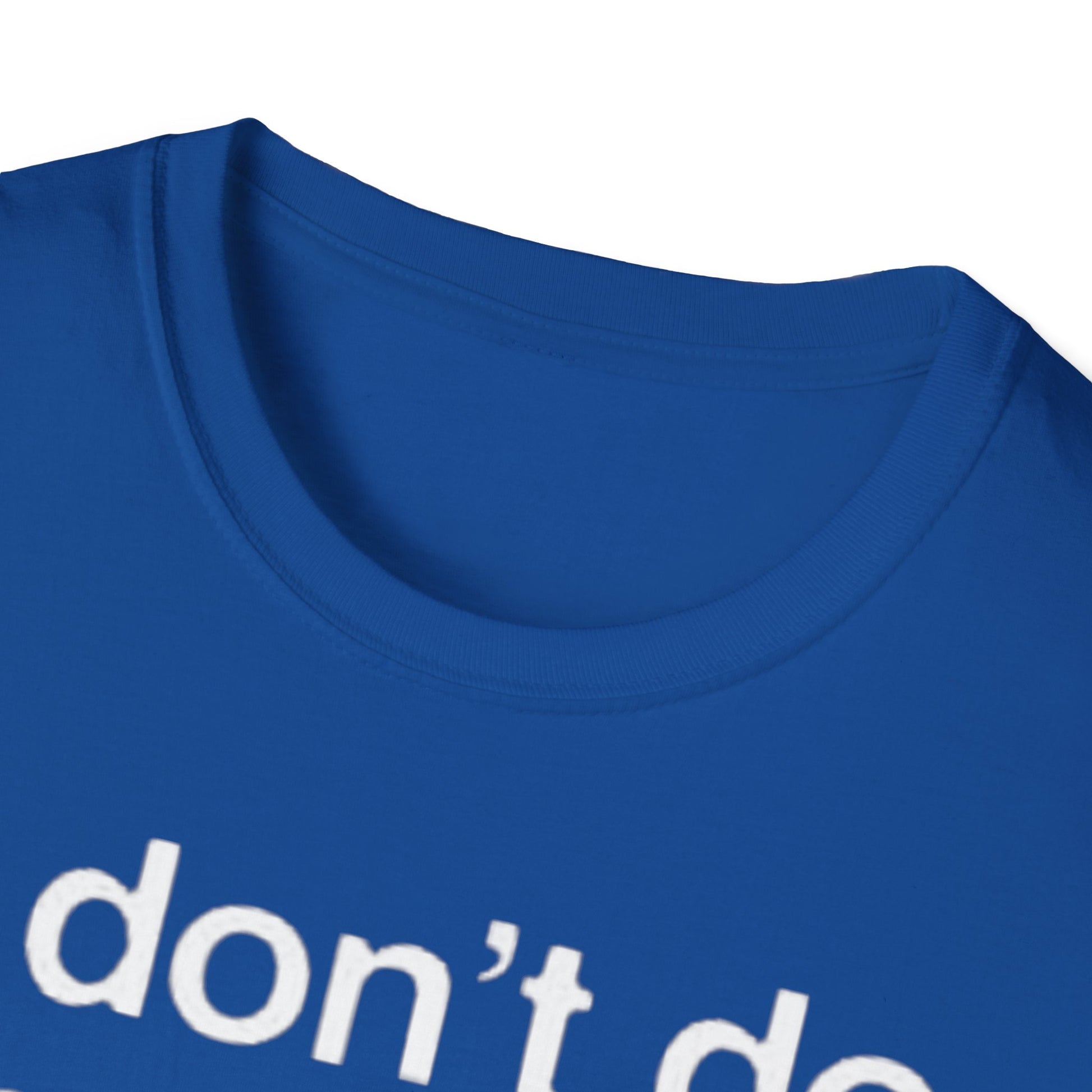 OF™ I DON'T DO MATCHING... (Unisex Soft style T-Shirt) - ONLY FASHION LTD