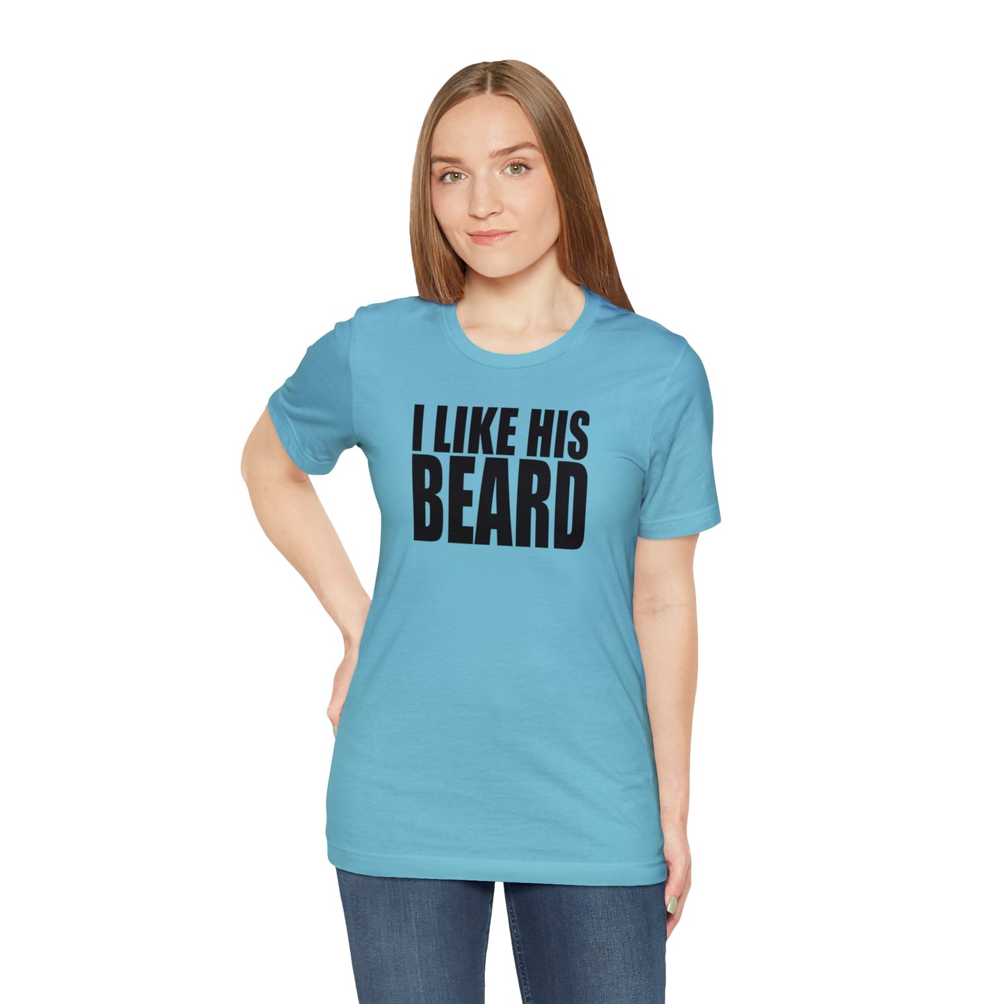 OF™ I LIKE HIS BEARD (Unisex Jersey Short Sleeve Tee) - ONLY FASHION LTD