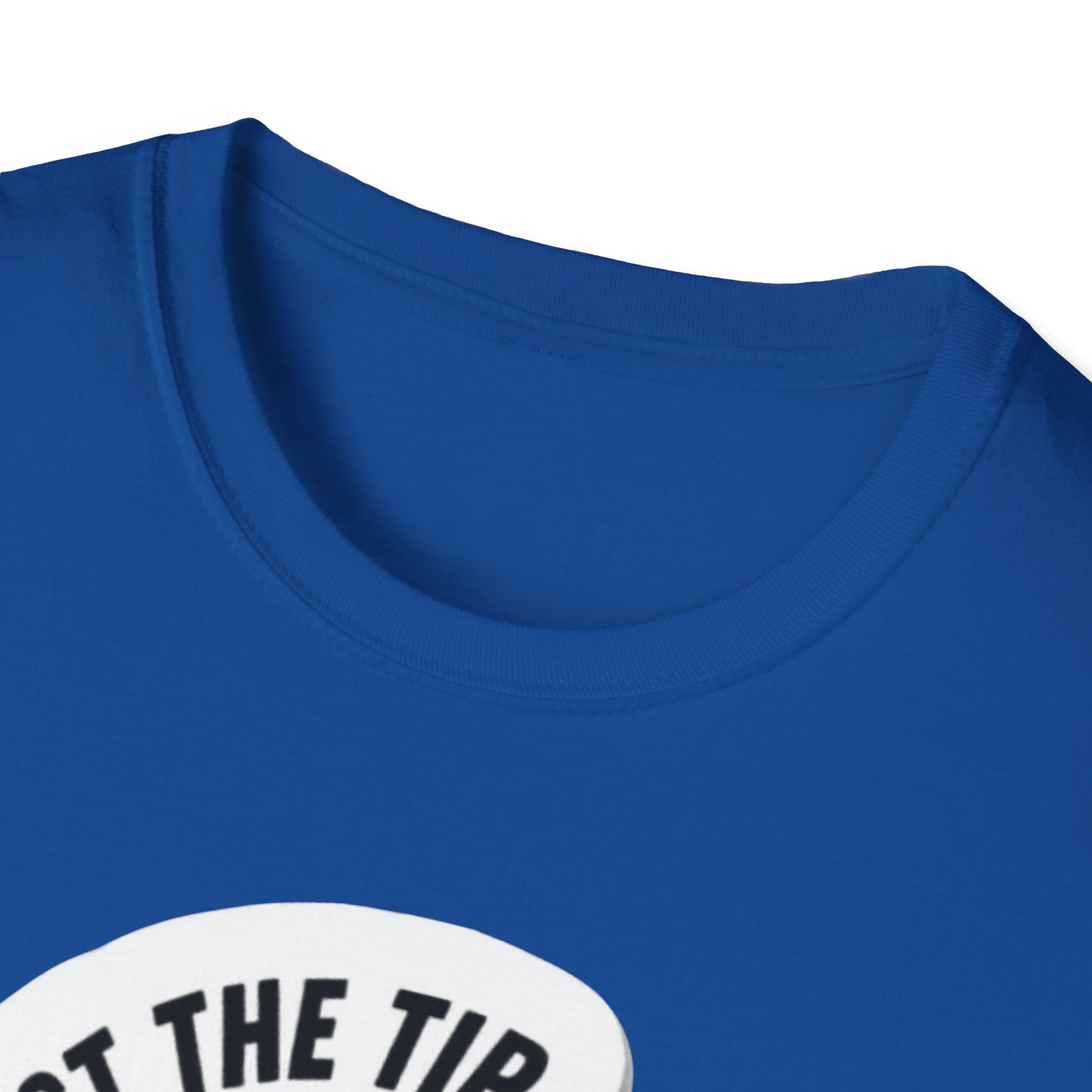 OF™ JUST THE TIP...(Unisex Soft style T-Shirt) - ONLY FASHION LTD